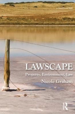 Nicole Graham, Australia) Graham, Nicole (University of Technology, Sydney - Lawscape, Inbunden