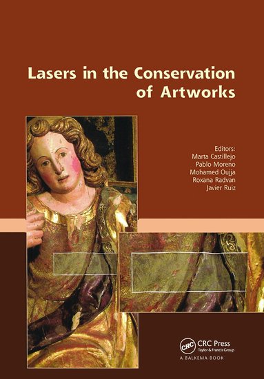 Marta Castillejo, Pablo Moreno, Mohamed Oujja, Roxana Radvan, Javier Ruiz - Lasers in the Conservation of Artworks, Inbunden
