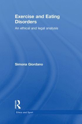 Simona Giordano, UK) Giordano, Simona (University of Manchester - Exercise and Eating Disorders, Inbunden