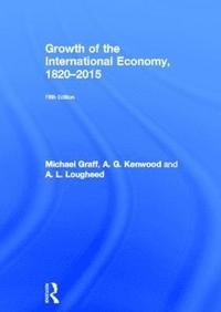 bokomslag Growth of the International Economy, 1820-2015