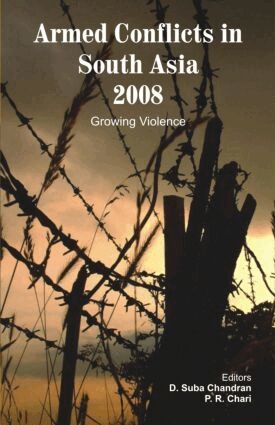 D. Suba Chandran, P. R. Chari - Armed Conflicts in South Asia 2008, Inbunden