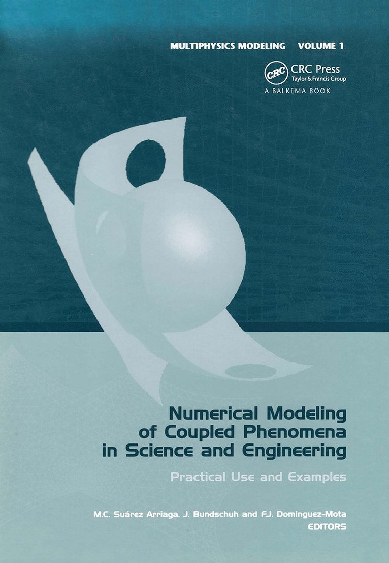 Numerical Modeling of Coupled Phenomena in Science and Engineering 1