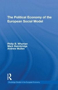 bokomslag The Political Economy of the European Social Model