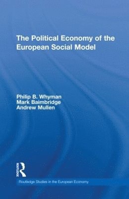 The Political Economy of the European Social Model 1