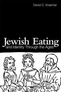 bokomslag Jewish Eating and Identity Through the Ages