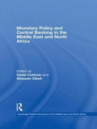 bokomslag Monetary Policy and Central Banking in the Middle East and North Africa