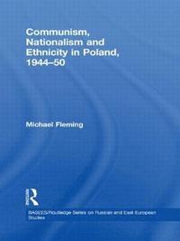 bokomslag Communism, Nationalism and Ethnicity in Poland, 19441950