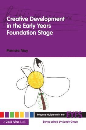 bokomslag Creative Development in the Early Years Foundation Stage