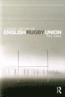 bokomslag A Social History of English Rugby Union