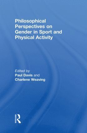 bokomslag Philosophical Perspectives on Gender in Sport and Physical Activity