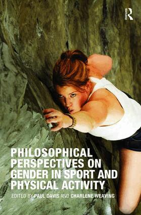 Paul Davis, Charlene Weaving - Philosophical Perspectives on Gender in Sport and Physical Activity, Häftad