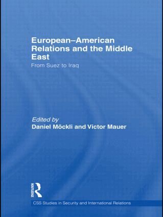 Daniel Möckli, Victor Mauer - European-American Relations and the Middle East, Inbunden