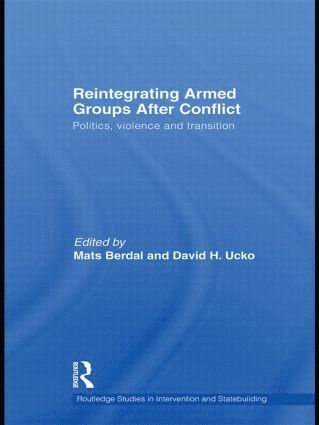 Reintegrating Armed Groups After Conflict 1