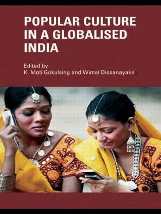 K. Moti Gokulsing, Wimal Dissanayake - Popular Culture in a Globalised India, Häftad