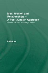 bokomslag Men, Women and Relationships - A Post-Jungian Approach
