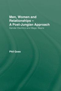 bokomslag Men, Women and Relationships - A Post-Jungian Approach