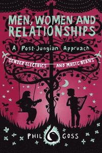 bokomslag Men, Women and Relationships - A Post-Jungian Approach