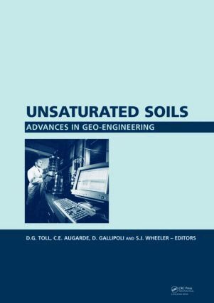 D.G. Toll, C.E. Augarde, D. Gallipoli, S.J. Wheeler - Unsaturated Soils. Advances in Geo-Engineering, Inbunden