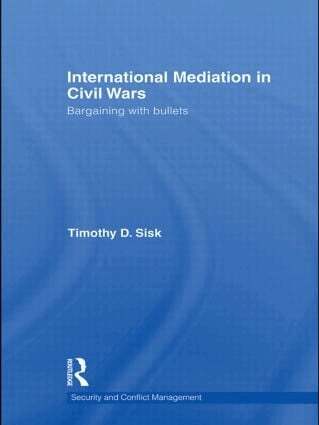 Timothy D Sisk - International Mediation in Civil Wars, Inbunden