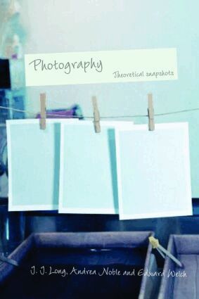 J.J. Long, Andrea Noble, Edward Welch - Photography: Theoretical Snapshots, Häftad