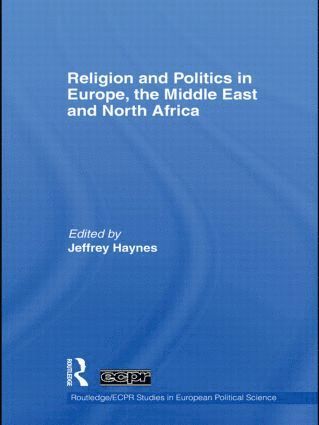 bokomslag Religion and Politics in Europe, the Middle East and North Africa