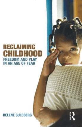 Helene Guldberg - Reclaiming Childhood, Häftad