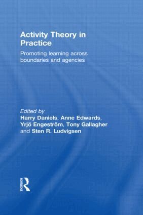 Harry Daniels, Anne Edwards, Yrjo Engeström, Tony Gallagher, Sten R. Ludvigsen - Activity Theory in Practice, Häftad