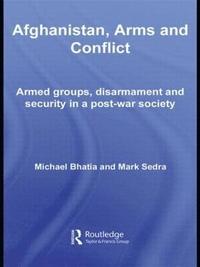 bokomslag Afghanistan, Arms and Conflict
