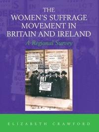 bokomslag The Women's Suffrage Movement in Britain and Ireland