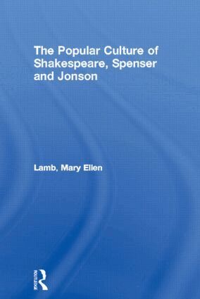 Mary Ellen Lamb - Popular Culture of Shakespeare, Spenser and Jonson, Häftad