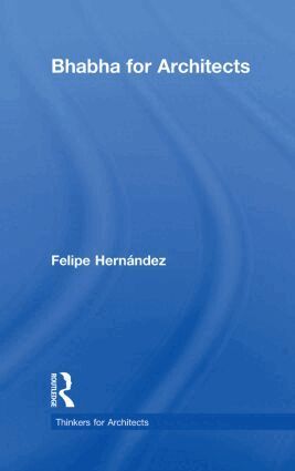Felipe Hernandez - Bhabha for Architects, Inbunden