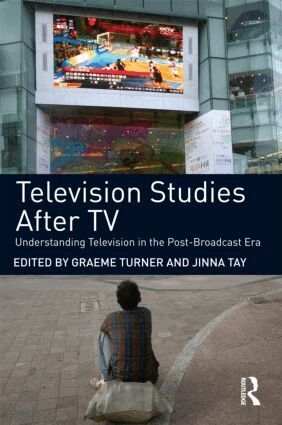 Graeme Turner, Jinna Tay - Television Studies After TV, Häftad