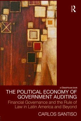 Carlos Santiso - Political Economy of Government Auditing, Inbunden