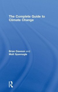 bokomslag The Complete Guide to Climate Change