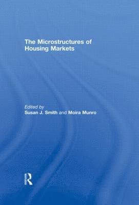 Susan J. Smith, Moira Munro, UK) Smith, Susan J. (Durham University, UK) Munro, Moira (Glasgow University - Microstructures of Housing Markets, Inbunden