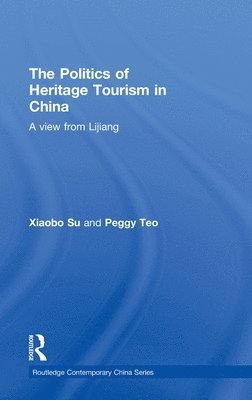 The Politics of Heritage Tourism in China 1