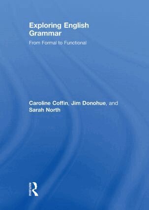 Caroline Coffin, Jim Donohue, Sarah North - Exploring English Grammar, Inbunden
