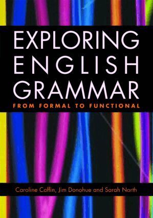 Caroline Coffin, Jim Donohue, Sarah North - Exploring English Grammar, Häftad