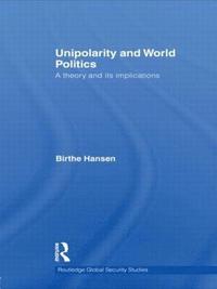 bokomslag Unipolarity and World Politics