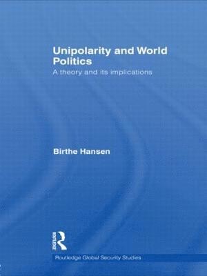 Unipolarity and World Politics 1