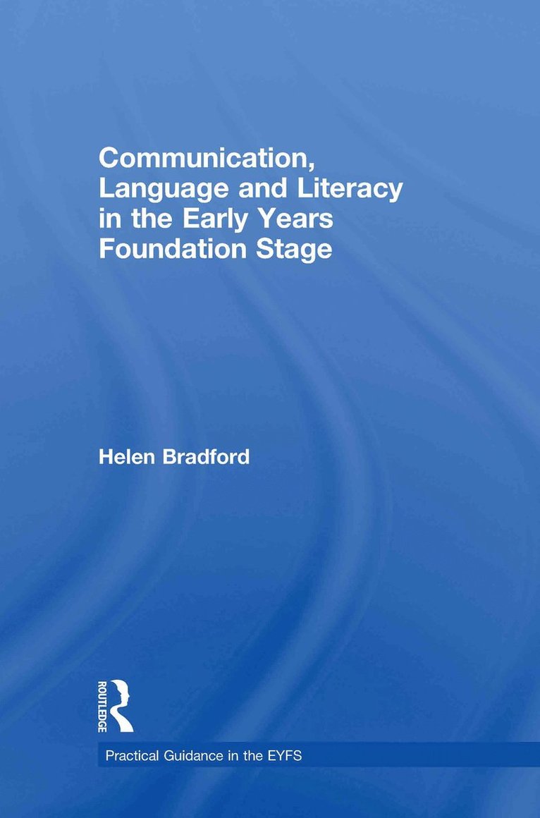 Communication, Language and Literacy in the Early Years Foundation Stage