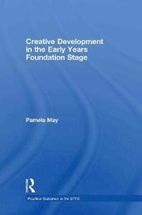 bokomslag Creative Development in the Early Years Foundation Stage