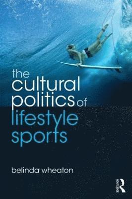 The Cultural Politics of Lifestyle Sports 1