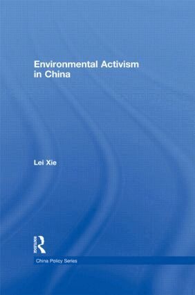 Lei Xie - Environmental Activism in China, Inbunden