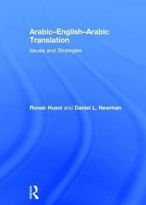 Ronak Husni, Daniel L. Newman, UAE.) Husni, Ronak (American University of Sharjah, UK) Newman, Daniel L. (Durham University - Arabic-English-Arabic Translation, Inbunden