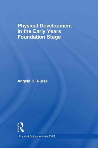 bokomslag Physical Development in the Early Years Foundation Stage