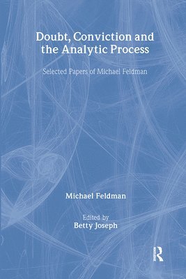 Doubt, Conviction and the Analytic Process 1