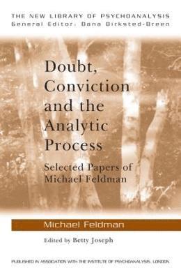 Doubt, Conviction and the Analytic Process 1