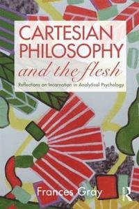 bokomslag Cartesian Philosophy and the Flesh
