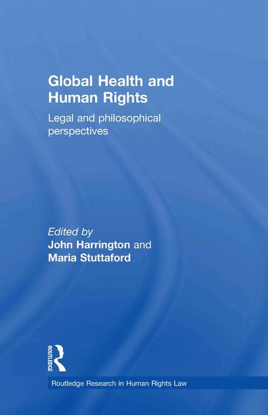 John Harrington, Maria Stuttaford - Global Health and Human Rights, Inbunden